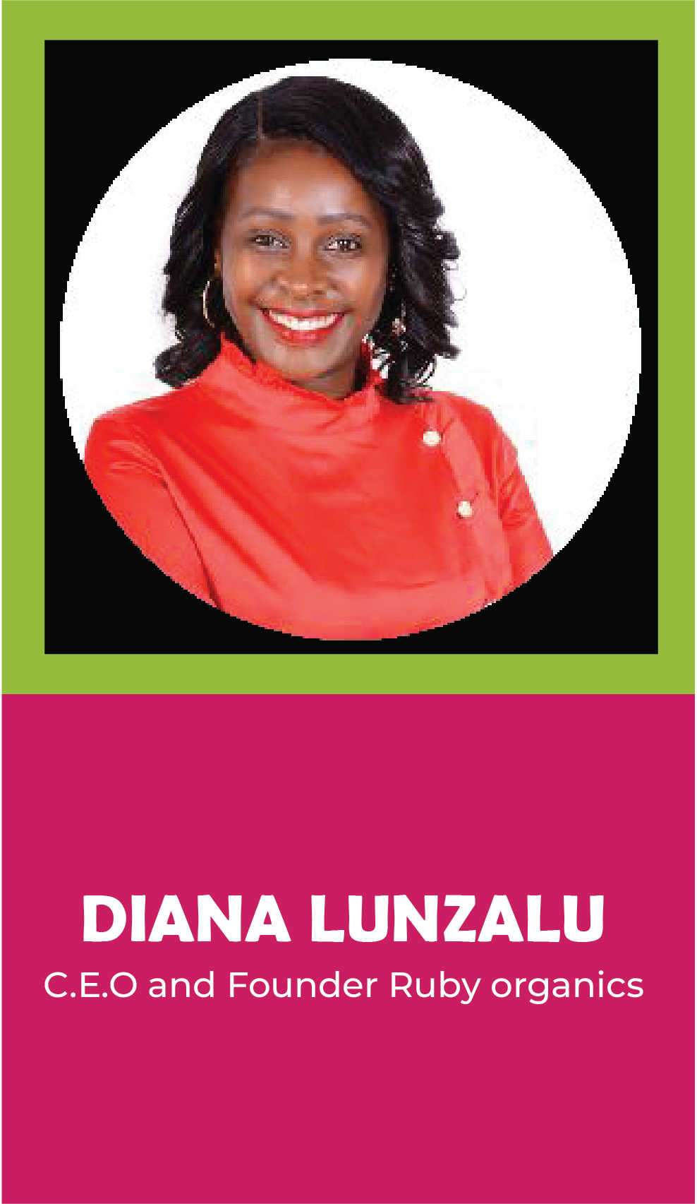 DIANA LUNZALU: CEO and Founder, Ruby organics