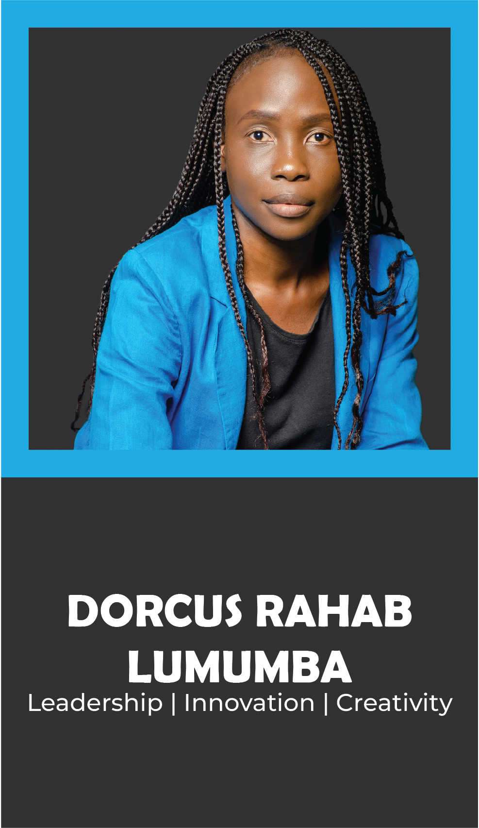 DORCUS RAHAB LUMUMBA: Leadership | Innovation | Creativity