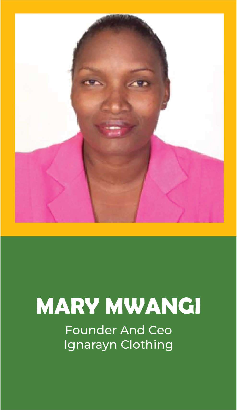 MARY MWANGI: Founder And Ceo Ignarayn Clothing