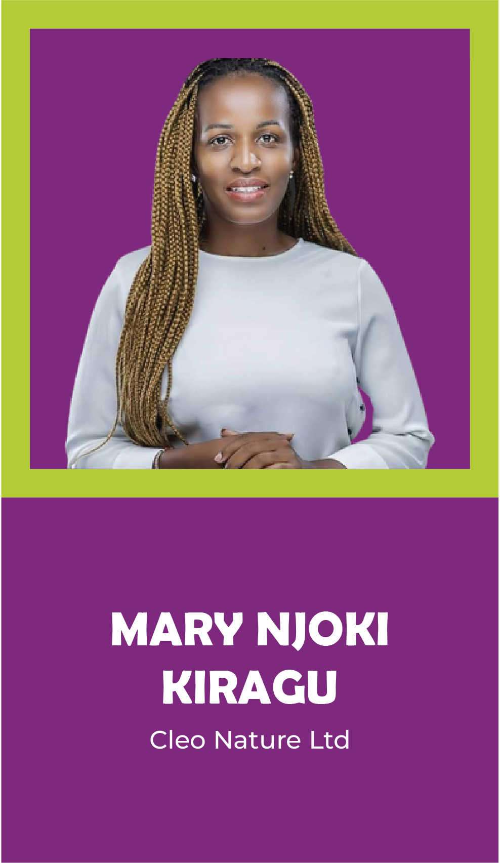 MARY NJOKI KIRAGU: Cleo Nature Ltd