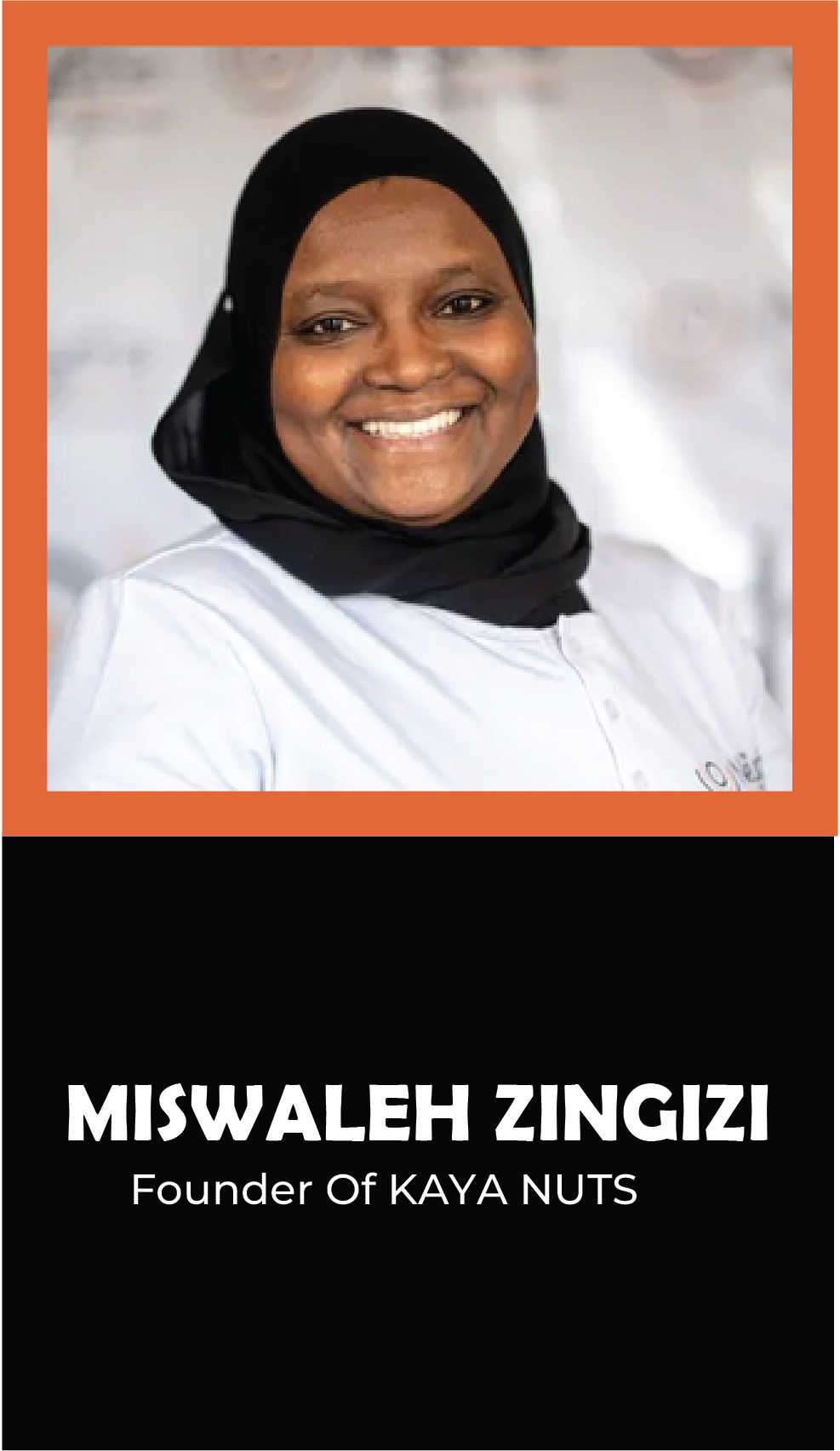 MISWALEH ZINGIZI: FOUNDER OF KAYA NUTS