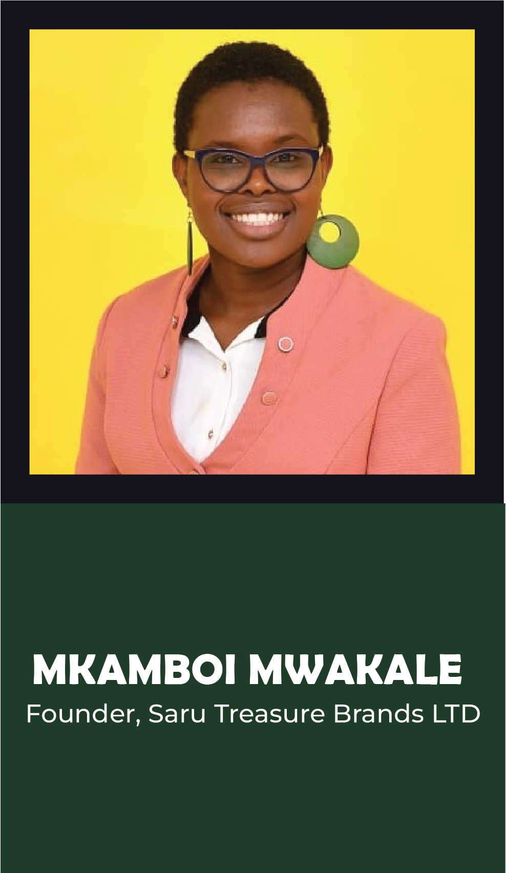 MKAMBOI MWAKALE: Founder, Saru Treasure Brands LTD