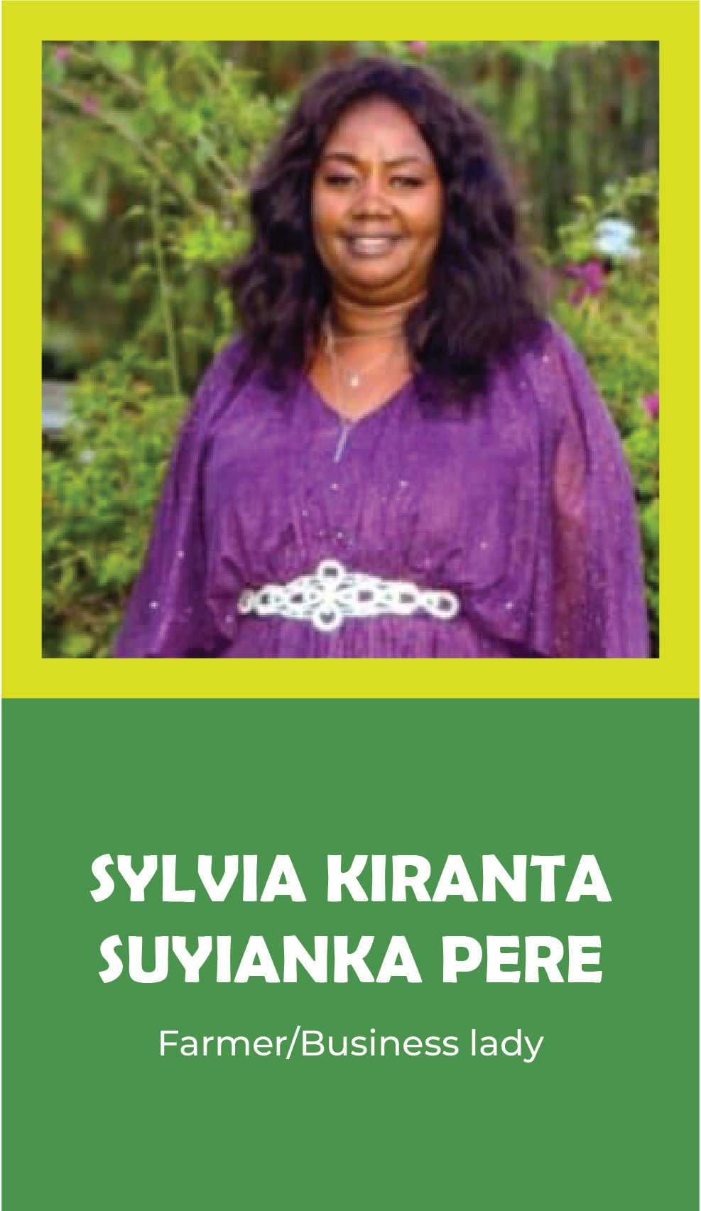 SYLVIA KIRANTA SUYIANKA : PERE Farmer/Business lady