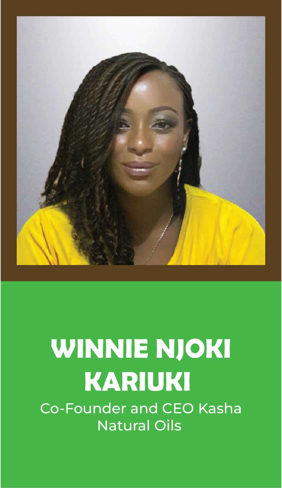 WINNIE NJOKI KARIUKI: Co-Founder and CEO Kasha Natural Oils