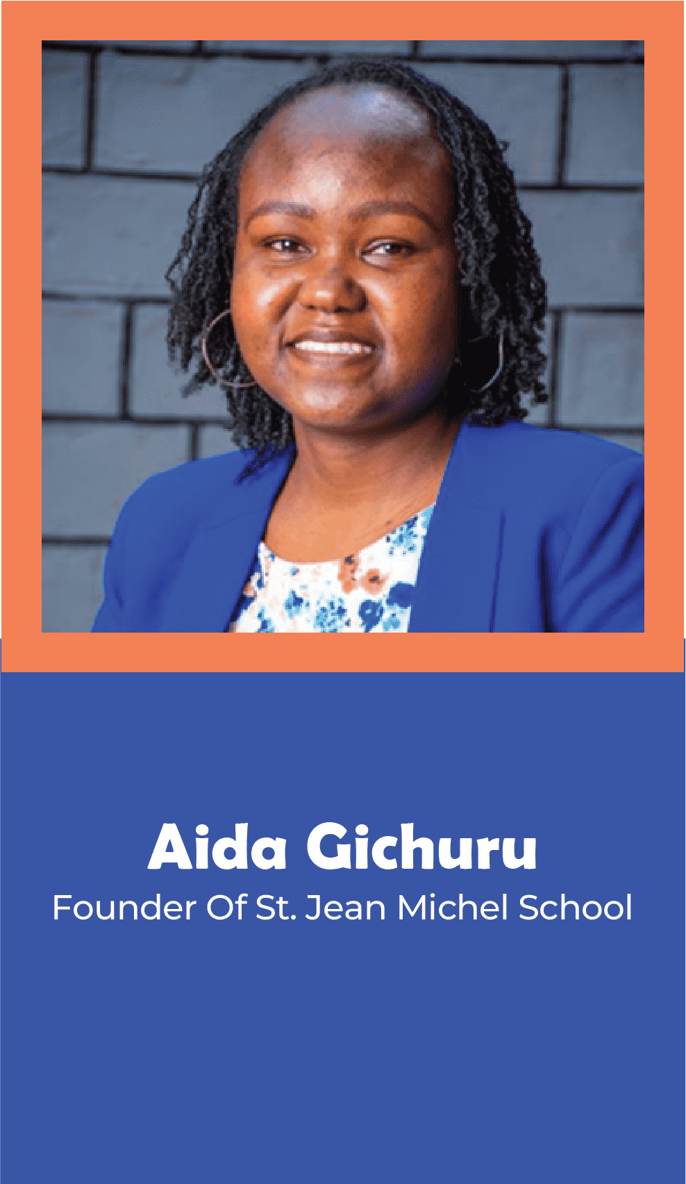 AIDA GICHURU – Founder of St. Jean Michel School