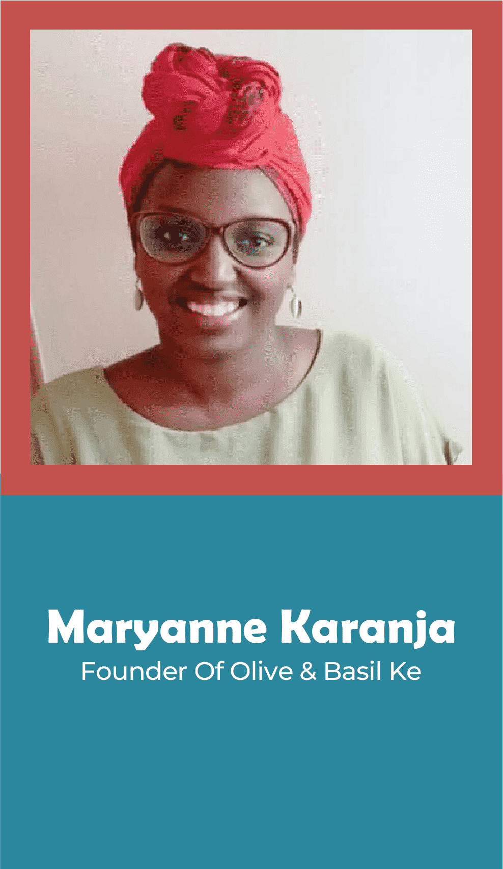 MARYANNE KARANJA  –  oliVE & BASIL KE